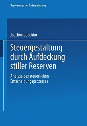 Schiffers |  Steuergestaltung durch Aufdeckung stiller Reserven | Buch |  Sack Fachmedien