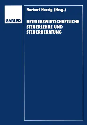 Herzig / Bauer / Rose |  Betriebswirtschaftliche Steuerlehre und Steuerberatung | Buch |  Sack Fachmedien