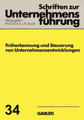 Jacob |  Früherkennung und Steuerung von Unternehmensentwicklungen | Buch |  Sack Fachmedien