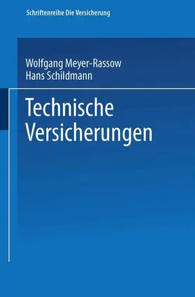 Schildmann / Meyer-Rassow |  Technische Versicherungen | Buch |  Sack Fachmedien