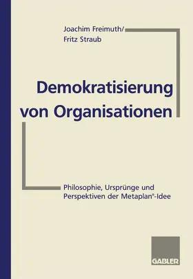 Freimuth / Straub |  Demokratisierung von Organisationen | Buch |  Sack Fachmedien