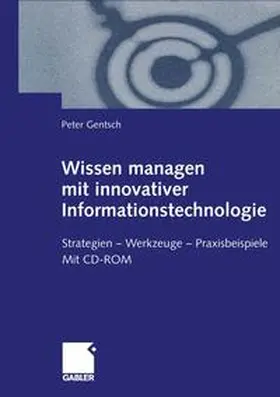 Gentsch |  Wissen managen mit innovativer Informationstechnologie | Buch |  Sack Fachmedien