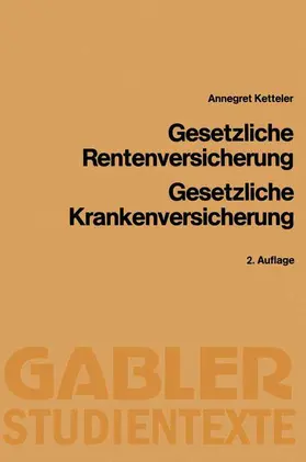 Ketteler |  Gesetzliche Rentenversicherung, Gesetzliche Krankenversicherung | Buch |  Sack Fachmedien
