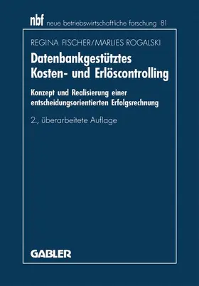 Rogalski / Fischer |  Datenbankgestütztes Kosten- und Erlöscontrolling | Buch |  Sack Fachmedien