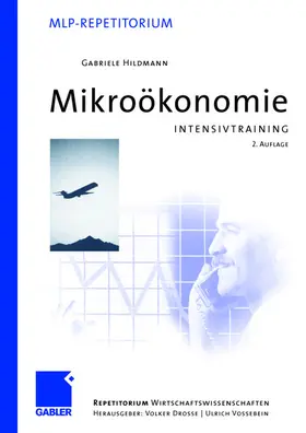 Hildmann / Vossebein / Drosse |  Intensivtraining Mikroökonomie | Buch |  Sack Fachmedien