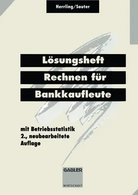 Herrling / Sauter |  Lösungsheft Rechnen für Bankkaufleute | Buch |  Sack Fachmedien