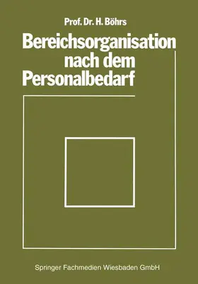 Böhrs |  Bereichsorganisation nach dem Personalbedarf | Buch |  Sack Fachmedien