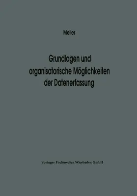 Meller |  Grundlagen und organisatorische Möglichkeiten der Datenerfassung | Buch |  Sack Fachmedien
