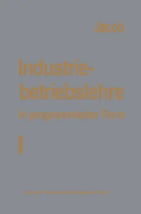 Jacob |  Industriebetriebslehre in programmierter Form | Buch |  Sack Fachmedien