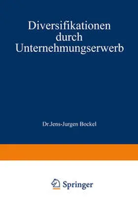 Böckel |  Diversifikationen durch Unternehmungserwerb | Buch |  Sack Fachmedien
