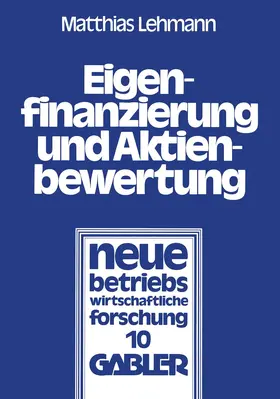 Lehmann |  Eigenfinanzierung und Aktienbewertung | Buch |  Sack Fachmedien