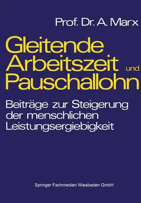 Marx |  Gleitende Arbeitszeit und Pauschallohn | Buch |  Sack Fachmedien