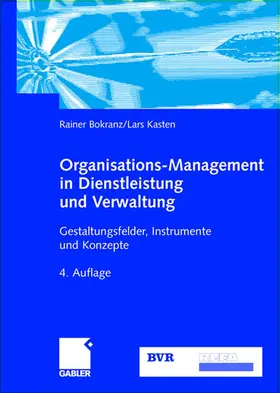 Kasten / Bokranz |  Organisations-Management in Dienstleistung und Verwaltung | Buch |  Sack Fachmedien