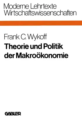 Wykoff |  Theorie und Politik der Makroökonomie | Buch |  Sack Fachmedien