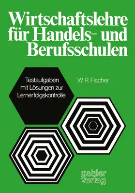 Fischer |  Wirtschaftslehre für Handels-und Berufsschulen | Buch |  Sack Fachmedien
