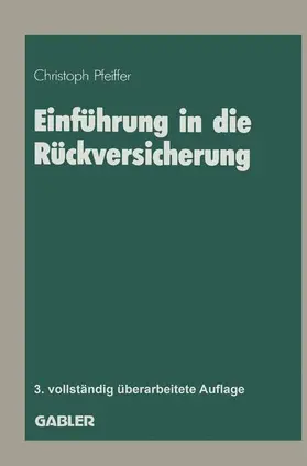 Pfeiffer |  Einführung in die Rückversicherung | Buch |  Sack Fachmedien
