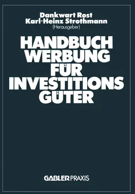 Strothmann / Rost |  Handbuch Werbung für Investitionsgüter | Buch |  Sack Fachmedien