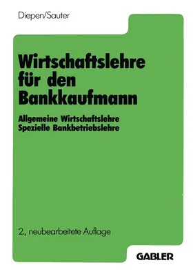 Diepen / Sauter |  Wirtschaftslehre für den Bankkaufmann | Buch |  Sack Fachmedien