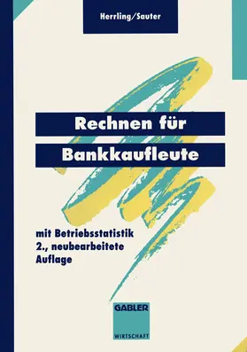 Herrling / Sauter |  Rechnen für Bankkaufleute | Buch |  Sack Fachmedien