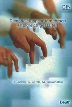 Benkenstein / Giffels / Luczak |  Dienstleistungsunternehmen erfolgreich gestalten | Buch |  Sack Fachmedien