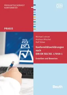 Ritschel / Loerzer / Stöwe |  Konformitätserklärungen nach DIN EN ISO/IEC 17050-1 | Buch |  Sack Fachmedien