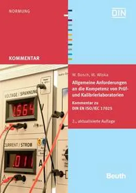 Bosch / Wloka / DIN e.V. | Allgemeine Anforderungen an die Kompetenz von Prüf- und Kalibrierlaboratorien | Buch | 978-3-410-21412-0 | sack.de