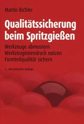 Bichler |  Qualitätssicherung beim Spritzgießen | Buch |  Sack Fachmedien