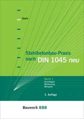Goris |  Stahlbetonbau-Praxis nach DIN 1045 neu | Buch |  Sack Fachmedien