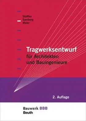 Samberg / Maier / Stöffler |  Tragwerksentwurf - Buch mit E-Book | Buch |  Sack Fachmedien