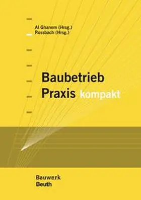 Pottgiesser Freischaffende Architektin / Al Ghanem / Wentland |  Baubetrieb Praxis kompakt - Buch mit E-Book | Buch |  Sack Fachmedien