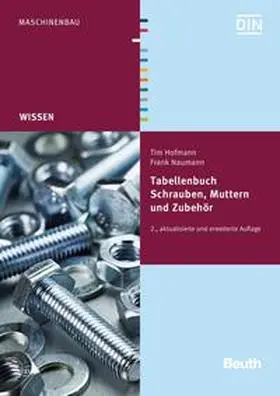 Naumann / Hofmann / DIN e. V. |  Tabellenbuch Schrauben, Muttern und Zubehör - Buch mit E-Book | Buch |  Sack Fachmedien