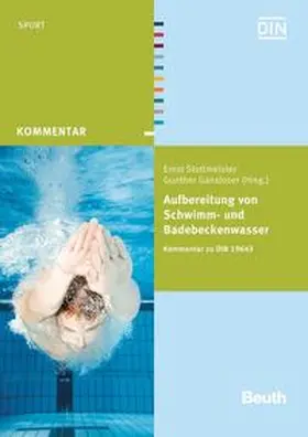 Gansloser / Stottmeister / DIN e.V. |  Aufbereitung von Schwimm- und Badebeckenwasser - Buch mit E-Book | Buch |  Sack Fachmedien