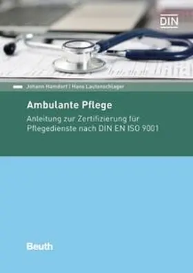 Hamdorf / Lautenschlager / DIN e.V. |  Ambulante Pflege - Buch mit E-Book | Buch |  Sack Fachmedien