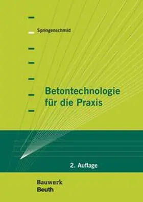 Springenschmid |  Betontechnologie für die Praxis | Buch |  Sack Fachmedien