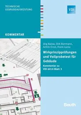 Balow / Borrmann / Ernst | Wirkprinzipprüfungen und Vollprobetest für Gebäude | Buch | 978-3-410-24766-1 | sack.de