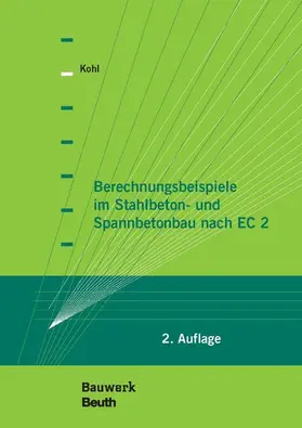 Kohl / DIN e.V. | Berechnungsbeispiele im Stahlbeton- und Spannbetonbau nach EC 2 | E-Book | sack.de