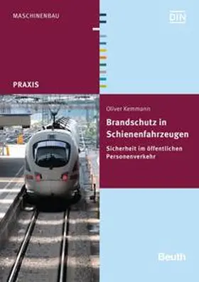Kemmann / DIN e.V. |  Brandschutz in Schienenfahrzeugen | Buch |  Sack Fachmedien