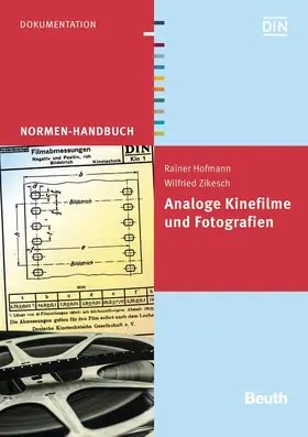 Hofmann / Zikesch / DIN e. V. |  Analoge Kinefilme und Fotografien | Buch |  Sack Fachmedien