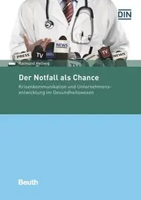 Hellwig / DIN e.V. |  Der Notfall als Chance | Buch |  Sack Fachmedien