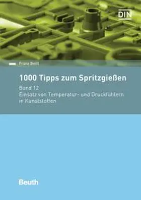 Beitl / DIN e.V. |  1000 Tipps zum Spritzgießen. Band 12 | Buch |  Sack Fachmedien