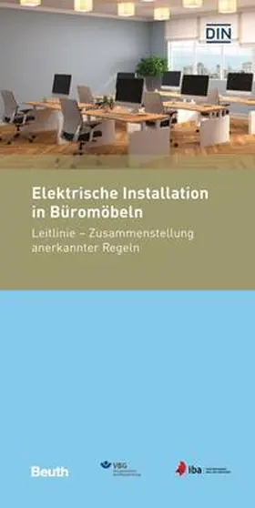 DGUV Fachbereich Verwaltung / Industrieverband Büro und Arbeitswelt e. V. (IBA) |  Elektrische Installation in Büromöbeln | Buch |  Sack Fachmedien