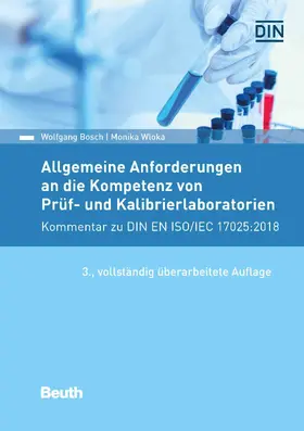 Bosch / Wloka / DIN e.V. | Allgemeine Anforderungen an die Kompetenz von Prüf- und Kalibrierlaboratorien | E-Book | sack.de