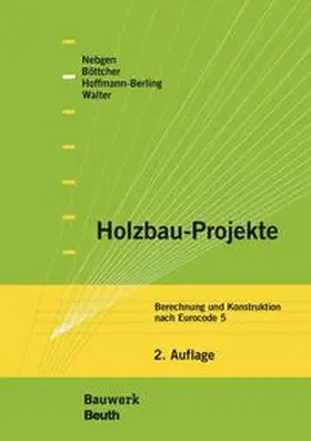 Böttcher / Hoffmann-Berling / Nebgen |  Holzbau-Projekte | Buch |  Sack Fachmedien