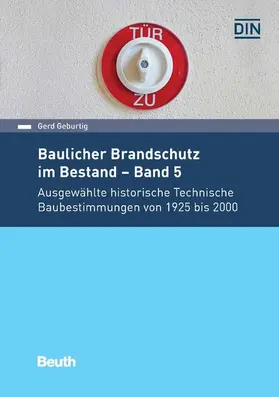 Geburtig / DIN e.V. |  Baulicher Brandschutz im Bestand: Band 5 | eBook | Sack Fachmedien