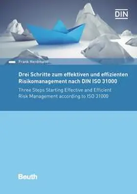 Herdmann / DIN e.V. |  Drei Schritte zum effektiven und effizienten Risikomanagement nach DIN ISO 31000:2018 | Buch |  Sack Fachmedien