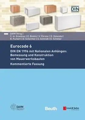 Brehm / Förster / Graubner |  Eurocode 6 - DIN EN 1996 mit Nationalen Anhängen: Bemessung und Konstruktion von Mauerwerksbauten. Kommentierte Fassung | Buch |  Sack Fachmedien