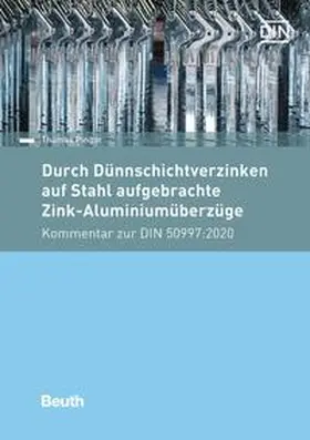 Pinger / DIN e.V. |  Durch Dünnschichtverzinken auf Stahl aufgebrachte Zink-Aluminiumüberzüge | Buch |  Sack Fachmedien