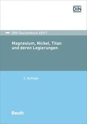 DIN e.V. |  Magnesium, Nickel, Titan und deren Legierungen - Buch mit E-Book | Buch |  Sack Fachmedien