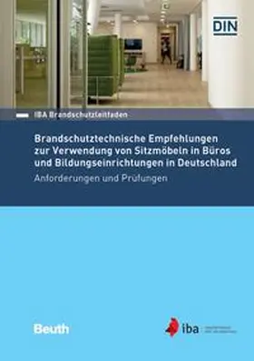 DIN e.V. / Industrieverband Büro und Arbeitswelt e. V. (IBA) |  IBA Brandschutzleitfaden | eBook | Sack Fachmedien
