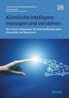 Schmid / Hildesheim / Holoyad | Künstliche Intelligenz managen und verstehen | Buch | 978-3-410-31456-1 | sack.de